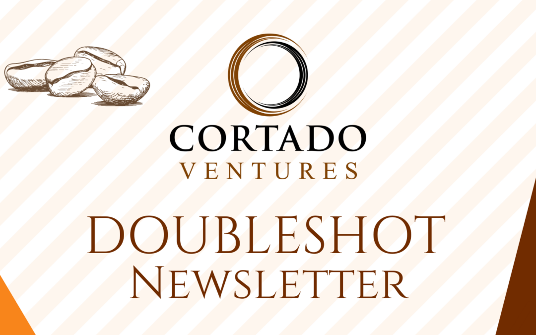 Cortado Ventures DoubleShot Newsletter: May 2023